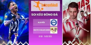 Kèo hôm nay Alavés vs Rayo Vallecano - La Liga, 24/05/2026