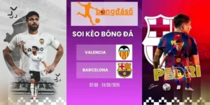 Kèo hôm nay Valencia vs Barcelona - La Liga, 24/05/2026