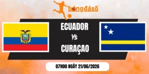 Soi kèo bóng đá Ecuador vs Curaçao - Bảng E World Cup 07h00 21/06/2026