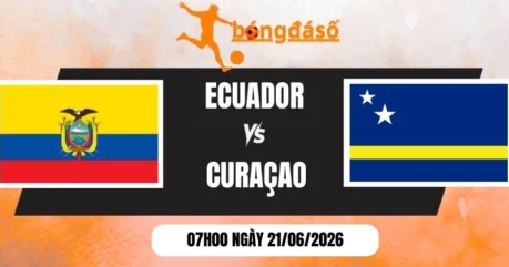 Soi Kèo Bóng Đá Ecuador Vs Curaçao – Bảng E World Cup 07h00 21/06/2026