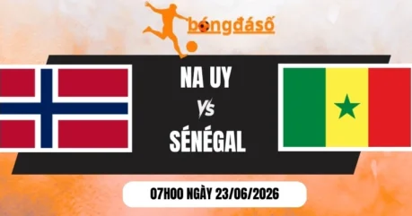Soi Kèo Bóng Đá Na Uy Vs Sénégal – Bảng I World Cup 07h00 23/06/2026