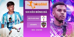Soi kèo Celta de Vigo vs Levante - La Liga, 13/05/2026