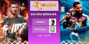 Soi kèo Freiburg vs Aston Villa - C2, 21/05/2026