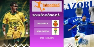 Soi kèo Mallorca vs Real Oviedo - La Liga, 24/05/2026