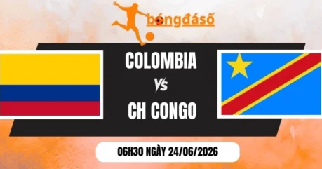 Soi Kèo Nhà Cái Colombia Vs CH Congo – Bảng K World Cup 06h30 24/06/2026