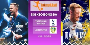 Soi kèo nhà cái Tottenham Hotspur vs Leeds United - NHA, 12/05/2026
