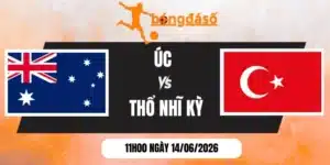 Soi kèo nhà cái Úc vs Thổ Nhĩ Kỳ - Bảng D World Cup 11h00 14/06/2026