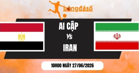 Tỷ Lệ Kèo Ai Cập vs Iran – Bảng G World Cup 10h00 27/06/2026