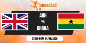 tỷ lệ kèo Anh vs Ghana - Bảng L World Cup 03h00 24/06/2026