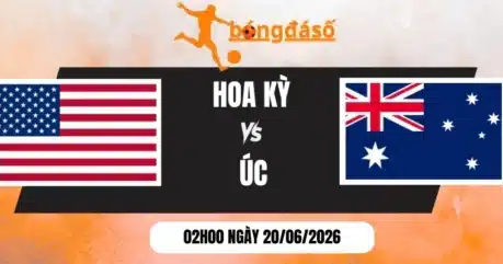 Tỷ Lệ Kèo Hoa Kỳ Vs Úc – Bảng D World Cup 02h00 20/06/2026