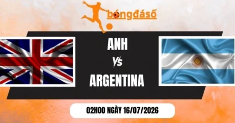 Soi Kèo Bóng Đá Anh Vs Argentina – Vòng Bán Kết World Cup 02h00 16/07/2026