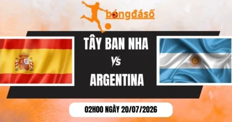 Soi Kèo Bóng Đá Tây Ban Nha vs Argentina – Chung Kết World Cup 02h00 ngày 20/07/2026