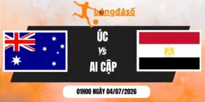 Tỷ lệ kèo Úc vs Ai Cập - Vòng 1/16 World Cup 01h00 04/07/2026